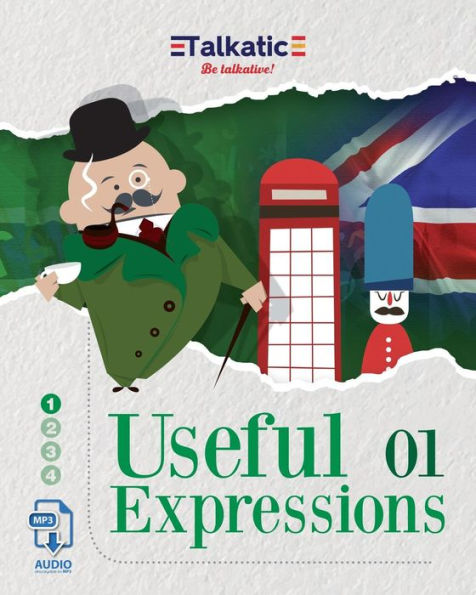 Useful Expressions 01: 1.625 Expresiones ï¿½tiles en Inglï¿½s: Listas de traducciï¿½n Espaï¿½ol-Inglï¿½s e Inglï¿½s-Espaï¿½ol con audios descargables en MP3. Acentos Britï¿½nico y Americano.