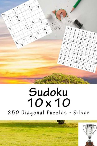 Sudoku 10 x 10 - 250 Diagonal Puzzles - Silver: Your vacation