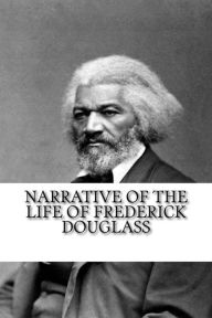 Title: Narrative of the Life of Frederick Douglass, Author: Frederick Douglass