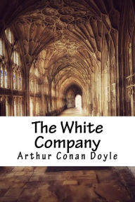 Title: The White Company, Author: Arthur Conan Doyle