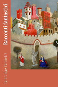 Title: Racconti fantastici, Author: Iginio Ugo Tarchetti