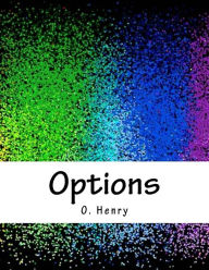 Title: Options, Author: O. Henry