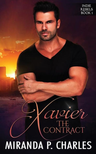 Xavier: The Contract (Indie Rebels Book 1)