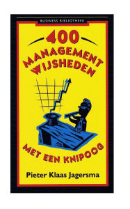 Title: 400 Managementwijsheden met een knipoog: Herziene druk, Author: Pieter Klaas Jagersma