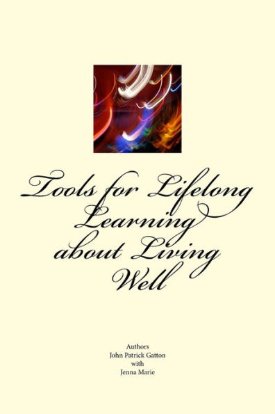 Tools for Lifelong Learning about Living Well