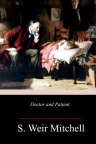 Title: Doctor and Patient, Author: S Weir Mitchell