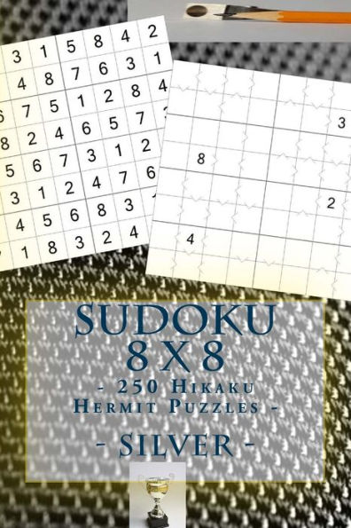 Sudoku 8 X 8 - 250 Hikaku Hermit Puzzles - Silver: For You Sudoku Now!