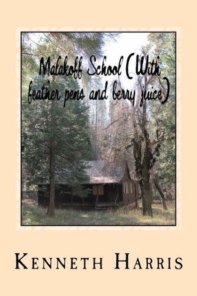 Malakoff School: With Feather Pens and Berry Juice