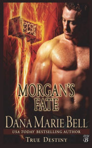 Title: Morgan's Fate, Author: Dana Marie Bell