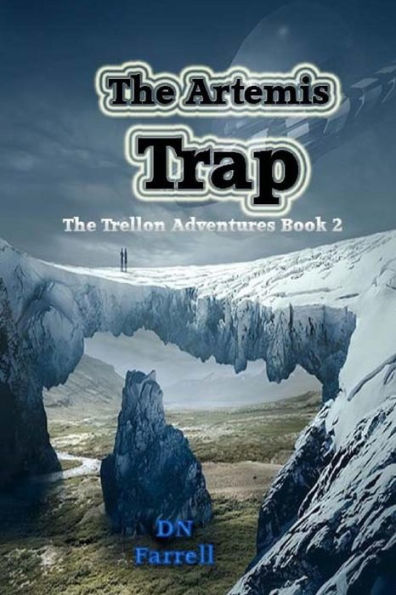 The Artemis Trap: The Trellon Adventures Book 2
