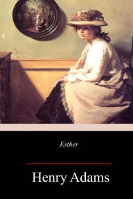 Title: Esther, Author: Henry Adams