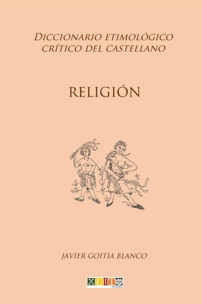 Religión: Diccionario etimológico crítico del Castellano