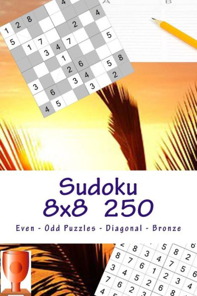 Sudoku 8 X 8 - 250 Even - Odd Puzzles - Diagonal - Bronze: Great Option to Relax