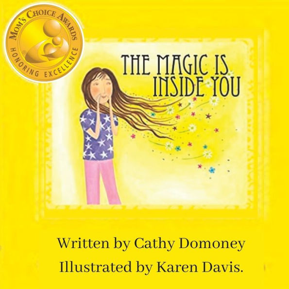 The Magic Is Inside You: Powerful & Positive Thinking For Confident Kids