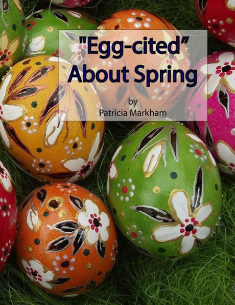 "Egg-cited" About Spring: Grayscale Adult Coloring Book