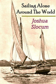 Title: Sailing Alone Around The World, Author: Joshua Slocum