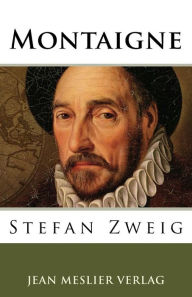 Title: Montaigne, Author: Stefan Zweig