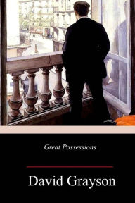 Title: Great Possessions, Author: David Grayson