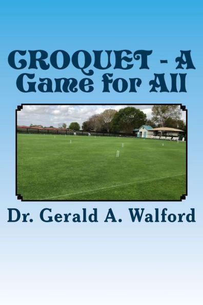 CROQUET - A Game for All