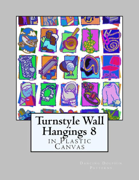 Turnstyle Wall Hangings 8: in Plastic Canvas