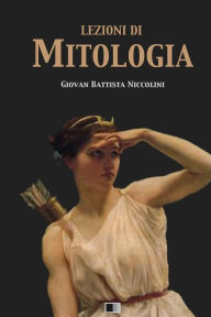 Title: Lezioni di Mitologia, Author: Giovan Battista Niccolini