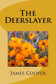 Title: The Deerslayer, Author: James Fenimore Cooper