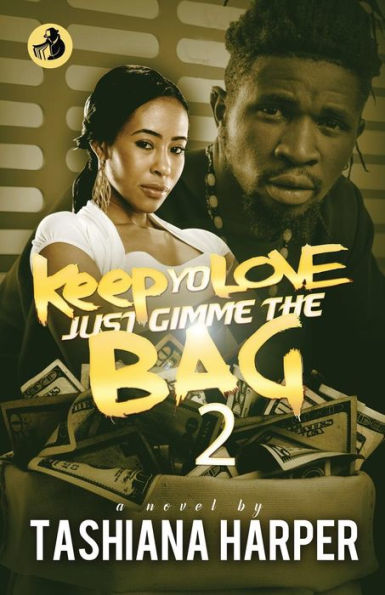 Keep Yo Love, Just Gimme The Bag 2