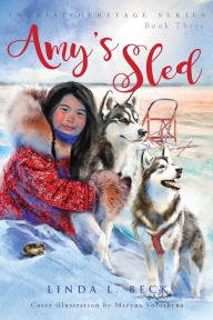 Title: Amy's Sled, Author: Linda L. Beck