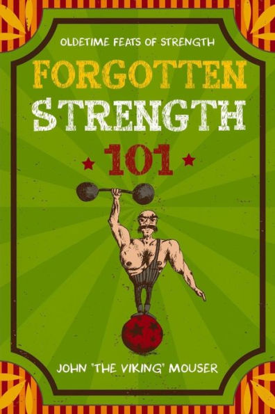 Forgotten Strength 101: Volume 1