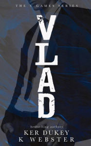 Title: Vlad (The V Games Series #1), Author: K Webster