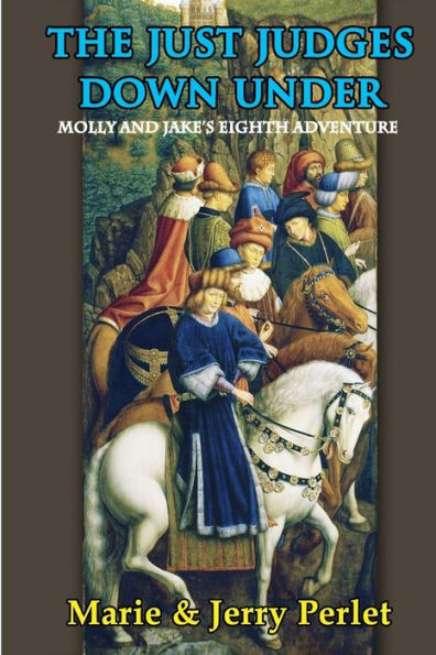 The Just Judges Down Under: Molly and Jake's Eighth Adventure