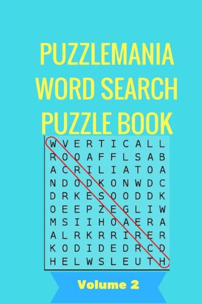 PuzzleMania Word Search Puzzle Book Volume 2: PuzzleMania Word Search Puzzle Book For Adults Volume 2