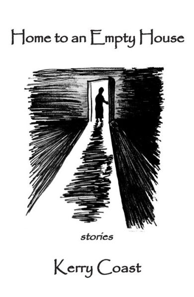 Home to an Empty House: Stories