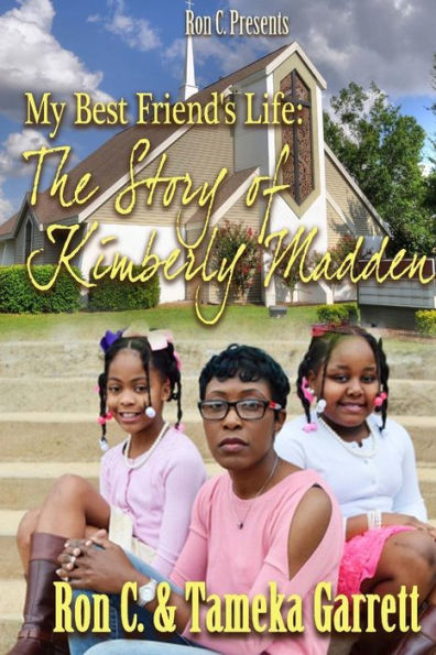 My Best Friend's Life: The Story of Kimberly Madden