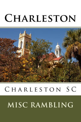 Charleston Charleston Sc By Misc Rambling Paperback Barnes