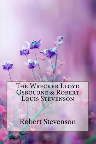 Title: The Wrecker Lloyd Osbourne & Robert Louis Stevenson, Author: Lloyd Osbourne