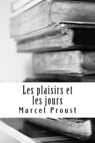 Title: Les plaisirs et les jours, Author: Marcel Proust