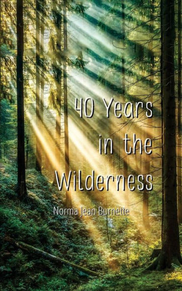 40 Years in the Wilderness