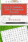 12 x 12 Sudoku - 250 X Diagonal Puzzles - Bronze: Great option to relax