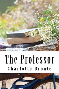 Title: The Professor, Author: Charlotte Brontë