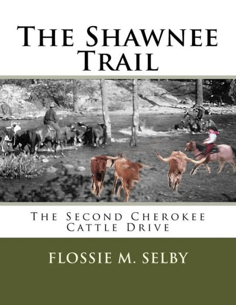 The Shawnee Trail: The Second Cherokee Cattle Drive