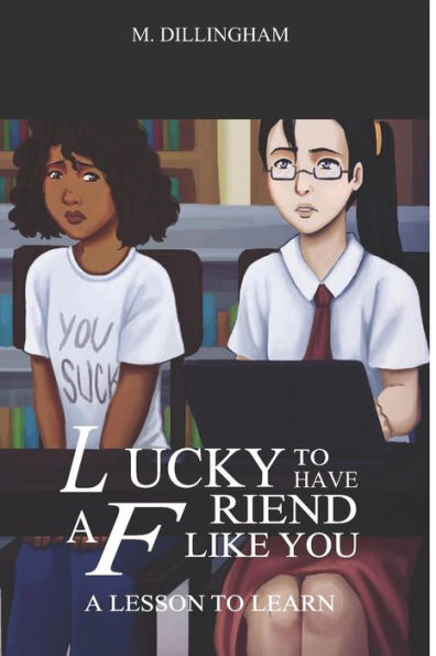 Lucky to Have a Friend Like You: A Lesson to Learn