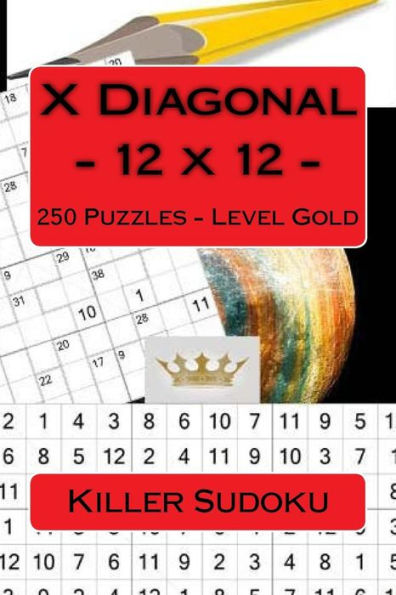 Killer Sudoku X Diagonal - 12 X 12 - 250 Puzzles - Level Gold: Excellent Level