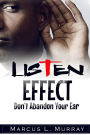 Listen Effect: Don't Abandon Your Ear