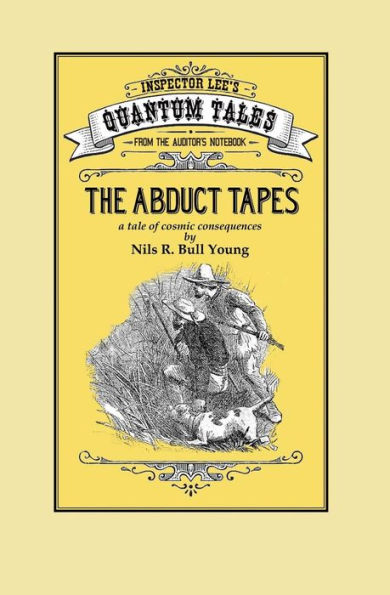 The Abduct Tapes: A Tale of Cosmic Consequences
