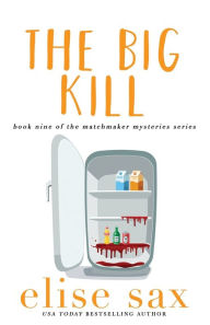 Title: The Big Kill, Author: Elise Sax