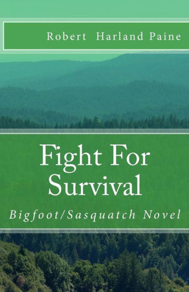 Fight For Survival: Bigfoot/Sasquatch Novel