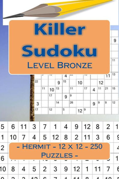 Killer Sudoku - Hermit - 12 x 12 - 250 Puzzles - Level Bronze: Your vacation
