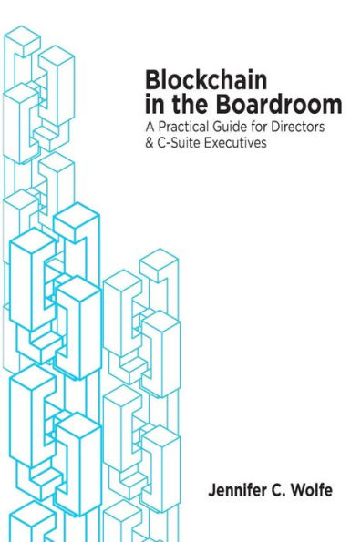 Blockchain in the Boardroom: A Practical Guide for Directors & C-Suite Executives