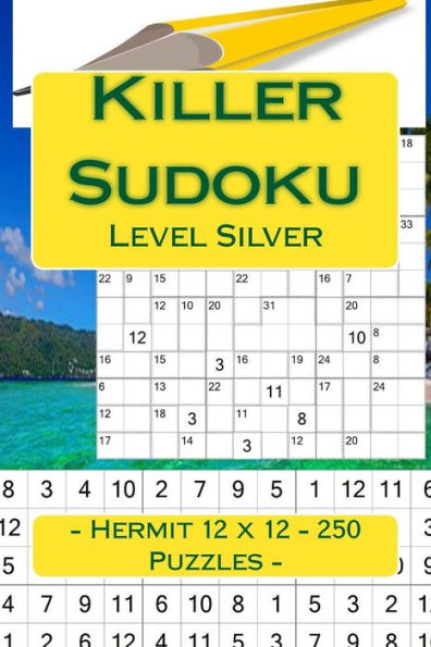 Killer Sudoku - Hermit 12 x 12 -250 Puzzles - Level Silver: Book for your mood